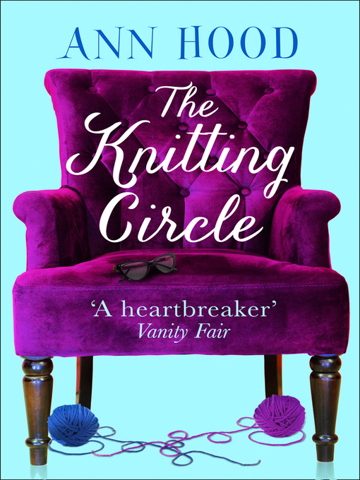 Title details for The Knitting Circle by Ann Hood - Available